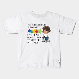 Wheelchair Boy is So Fast Kids T-Shirt